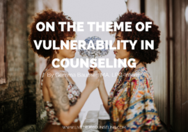 On The Theme of Vulnerability in Counseling